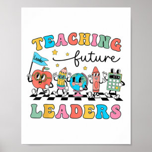 Retro Teaching Future Leaders Groovy Teacher Ck To Poster