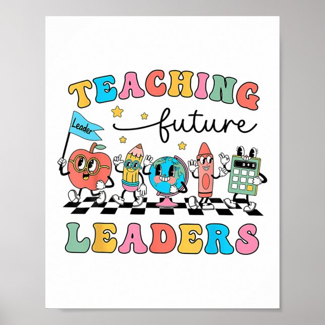 Retro Teaching Future Leaders Groovy Teacher Ck To Poster (Front)