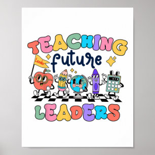 Retro Teaching Future Leaders Groovy Teacher Ck To Poster