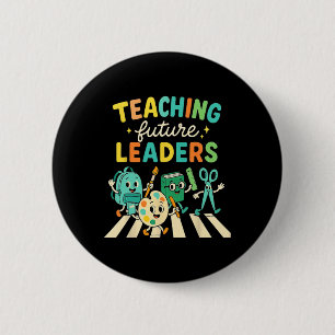 Retro Teaching Future Leaders Teacher Back To Scho 6 Cm Round Badge
