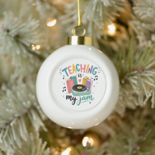 Retro Teaching Is My Jam Vinyl Record Teacher Ceramic Ball Christmas Ornament