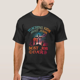 Retro Teaching Kids About Jesus is the Best Job Ev T-Shirt