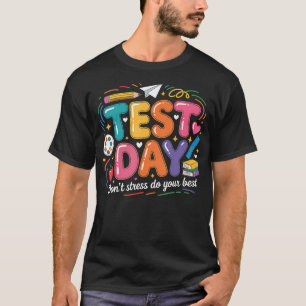 Retro Test Day Don't Stress Do Your Best Teacher T-Shirt