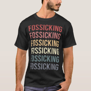 Retro Text Fossicking Fossick T-Shirt