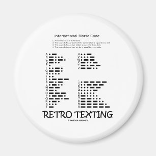 Retro Texting (Internatonal Morse Code) Magnet