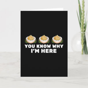 Retro Thanksgiving Dinner You Know Why I'm Here De Card