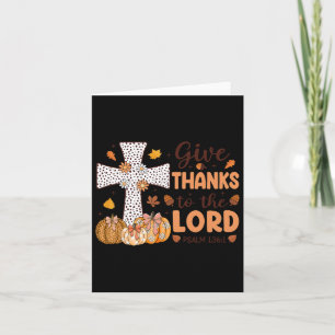 Retro Thanksgiving Give Thank To The Lord Men Wome Card