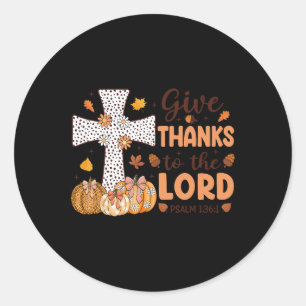 Retro Thanksgiving Give Thank To The Lord Men Wome Classic Round Sticker