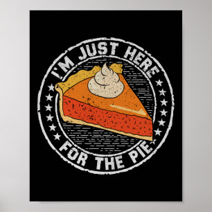 Retro Thanksgiving I'm Just Here For The Pie Thank Poster