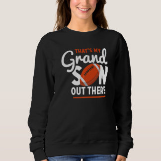 Retro That's My Grandson Out There American Footba Sweatshirt