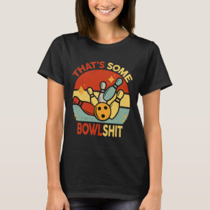 Retro That's Some Bowl Bowling S Womens Men Bowler T-Shirt