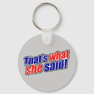 Retro That's What She Said Key Chain