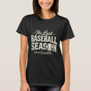 Retro the last baseball season senior baseball mum T-Shirt