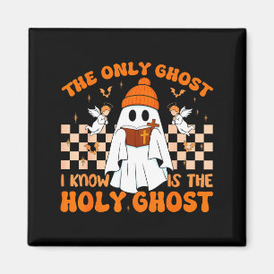 Retro The Only Ghost I Know Is The Holy Christian Magnet