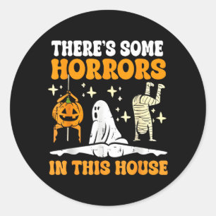 Retro Theres Some Horrors In This House Funny Classic Round Sticker
