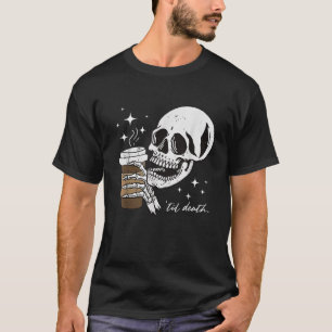 Retro Till Death Coffee Halloween Skeleton Coffee T-Shirt