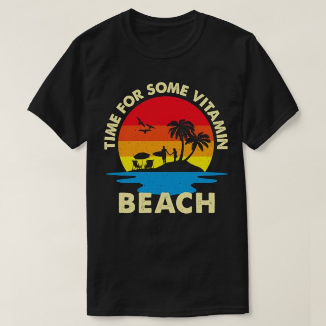 Retro Time For Some Vitamin Beach T-Shirt (Design Front)