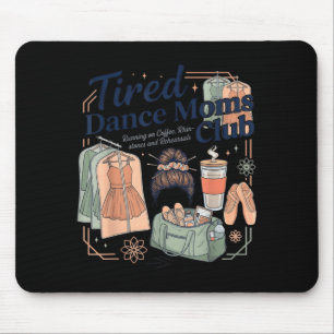 Retro Tired Dance Moms Club Dance Mum Mama Mothers Mouse Pad