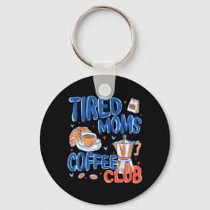 Retro Tired Moms Coffee Club Funny Mum Life Key Ring
