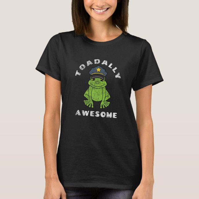Retro Toad Frog Pun  Toadally Awesome Police Offic T-Shirt (Front)