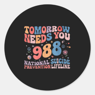 Retro Tomorrow Needs You 988 Suicide Prevention Aw Classic Round Sticker