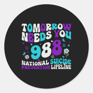 Retro Tomorrow Needs You 988 Suicide Prevention Aw Classic Round Sticker