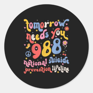 Retro Tomorrow Needs You 988 Suicide Prevention Aw Classic Round Sticker