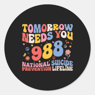 Retro Tomorrow Needs You 988 Suicide Prevention Aw Classic Round Sticker