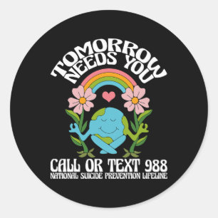 Retro Tomorrow Needs You 988 Suicide Prevention Aw Classic Round Sticker
