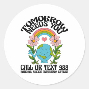 Retro Tomorrow Needs You 988 Suicide Prevention Aw Classic Round Sticker
