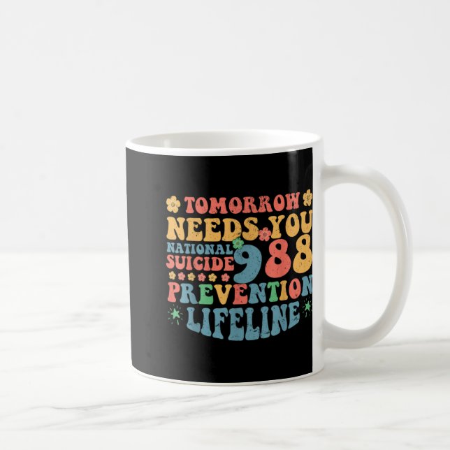 Retro Tomorrow Needs You 988 Suicide Prevention Aw Coffee Mug (Right)