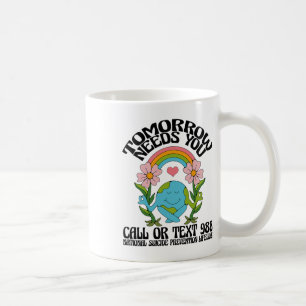 Retro Tomorrow Needs You 988 Suicide Prevention Aw Coffee Mug