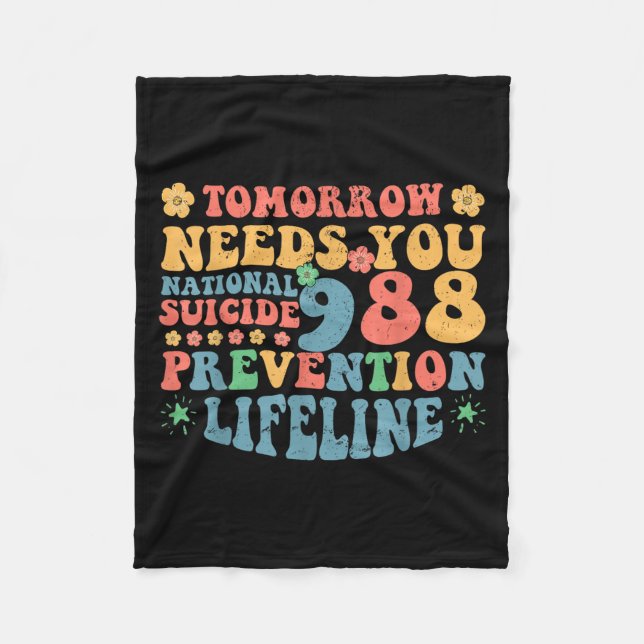 Retro Tomorrow Needs You 988 Suicide Prevention Aw Fleece Blanket (Front)