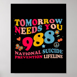 Retro Tomorrow Needs You 988 Suicide Prevention Aw Poster