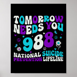 Retro Tomorrow Needs You 988 Suicide Prevention Aw Poster