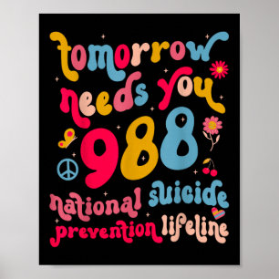 Retro Tomorrow Needs You 988 Suicide Prevention Aw Poster