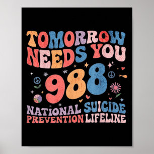 Retro Tomorrow Needs You 988 Suicide Prevention Aw Poster
