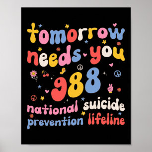 Retro Tomorrow Needs You 988 Suicide Prevention Aw Poster
