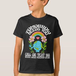 Retro Tomorrow Needs You 988 Suicide Prevention Aw T-Shirt