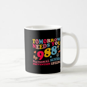 Retro Tomorrow Needs You 988 Suicide Prevention Coffee Mug
