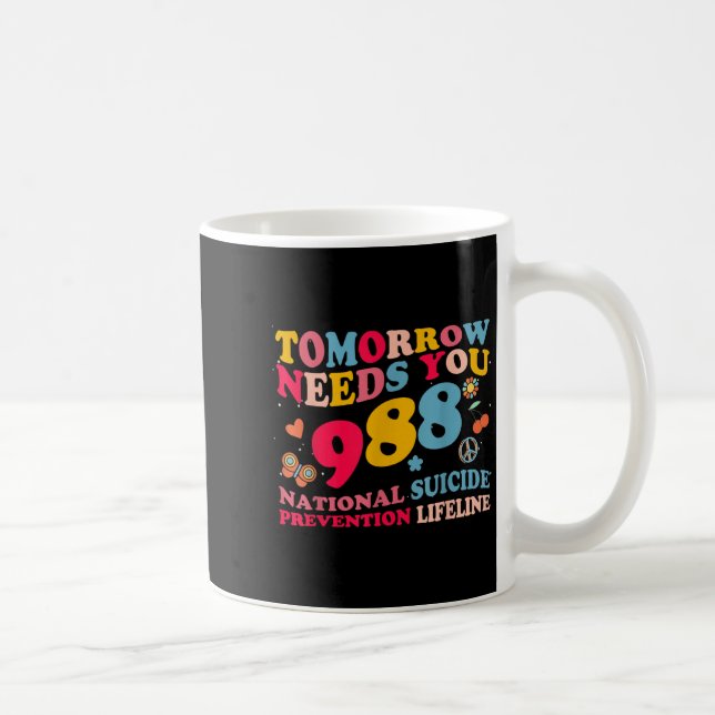 Retro Tomorrow Needs You 988 Suicide Prevention  Coffee Mug (Right)