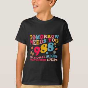 Retro Tomorrow Needs You 988 Suicide Prevention  T-Shirt