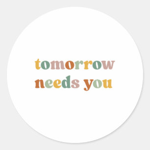 Retro Tomorrow Needs You Suicide Prevention Awaren Classic Round Sticker