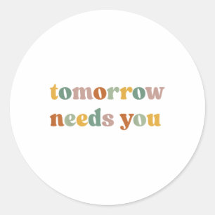 Retro Tomorrow Needs You Suicide Prevention Awaren Classic Round Sticker