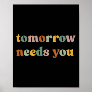 Retro Tomorrow Needs You Suicide Prevention Awaren Poster