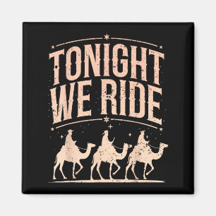 Retro Tonight We Ride Three Wise Men Christmas Nat Magnet