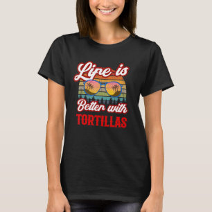 Retro Tortillas Sunset Life Is Better With Tortill T-Shirt