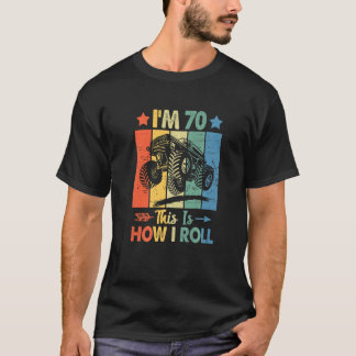 Retro Trucker Birthday This's How I Roll 70th Birt T-Shirt