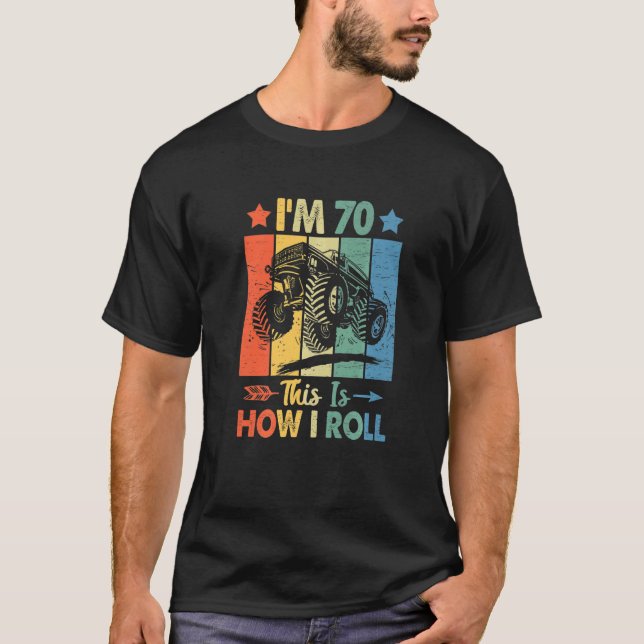 Retro Trucker Birthday This's How I Roll 70th Birt T-Shirt (Front)