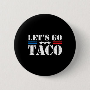 Retro Trump Always Chickens Out Let's Go Taco Funn 6 Cm Round Badge